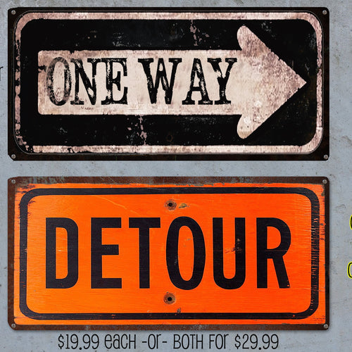 Vintage, Rustic Road Signs - One Way and Detour Sign