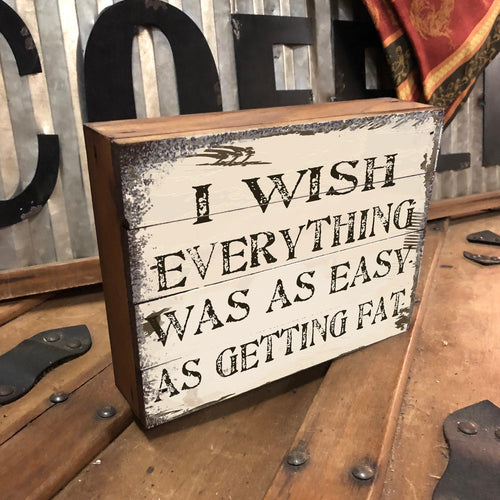 Vintage Get Fat Wooden Box Sign