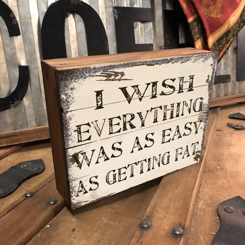 Vintage Get Fat Wooden Box Sign
