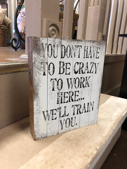 Vintage Crazy Wooden Box Sign