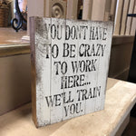 Vintage Crazy Wooden Box Sign