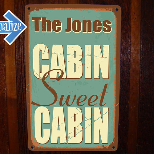 Custom Cabin Sweet Cabin tin metal sign