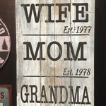 Wife. Mom. Grandma. Custom Sign