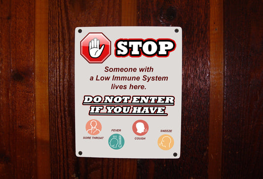 STOP - Low Immune System Sign. Protect the elderly, sick, and those with a low immune system!