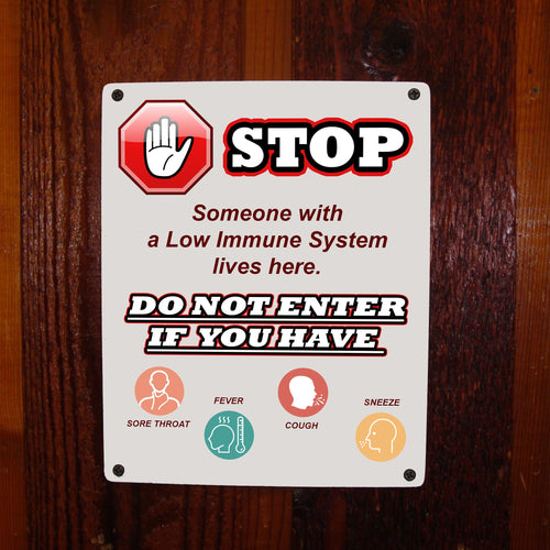 STOP Low Immune System protective metal sign