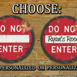 Vintage, Do Not Enter Road Sign! Free Personalization.
