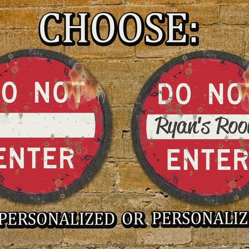 Vintage, Do Not Enter Road Sign! Free Personalization.