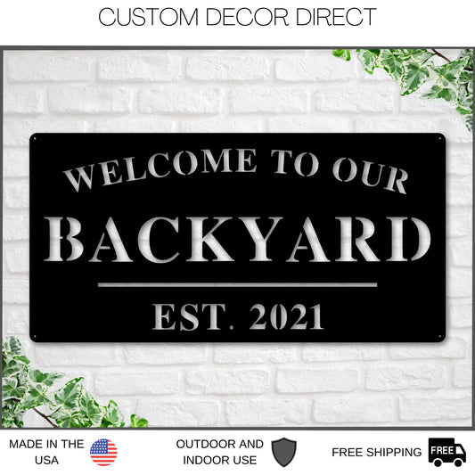 Welcome to Our Backyard Sign, Personalized Backyard Name Sign, Outdoor patio Sign, Backyard Decor, Welcome Sign, Personalized Sign, Metal