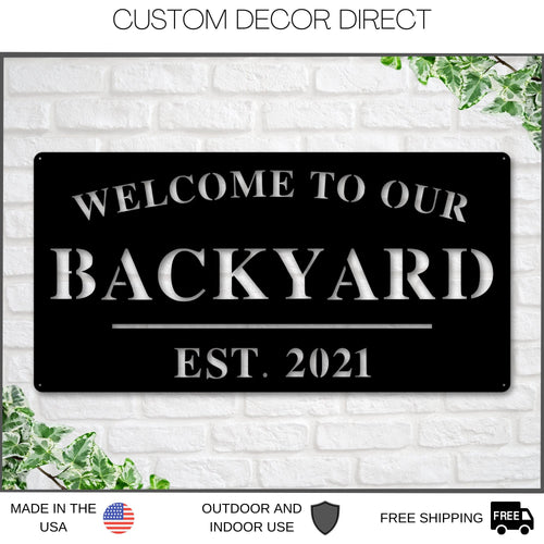 Welcome to Our Backyard Sign, Personalized Backyard Name Sign, Outdoor patio Sign, Backyard Decor, Welcome Sign, Personalized Sign, Metal