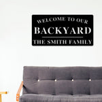Welcome to Our Backyard Sign, Personalized Backyard Name Sign, Outdoor patio Sign, Backyard Decor, Welcome Sign, Personalized Sign, Metal