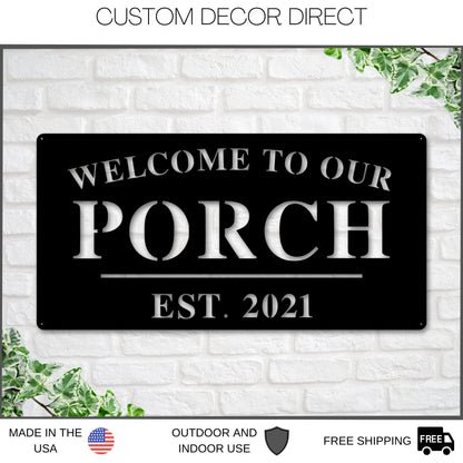 Welcome to Our Porch Sign, Personalized Porch Name Sign, Outdoor patio Sign, Backyard Decor, Welcome Sign, Personalized Sign, Metal, Porch