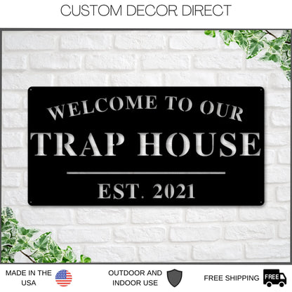 Welcome to Our Trap House Sign, Personalized Trap House Sign, Outdoor Trap House Sign, Backyard Decor, Welcome Trap House Sign, Personalized