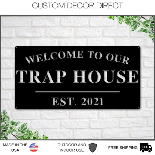 Welcome to Our Trap House Sign, Personalized Trap House Sign, Outdoor Trap House Sign, Backyard Decor, Welcome Trap House Sign, Personalized