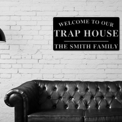 Welcome to Our Trap House Sign, Personalized Trap House Sign, Outdoor Trap House Sign, Backyard Decor, Welcome Trap House Sign, Personalized