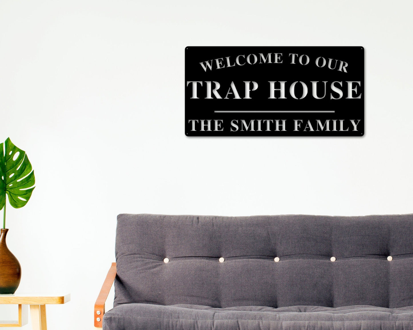 Welcome to Our Trap House Sign, Personalized Trap House Sign, Outdoor Trap House Sign, Backyard Decor, Welcome Trap House Sign, Personalized