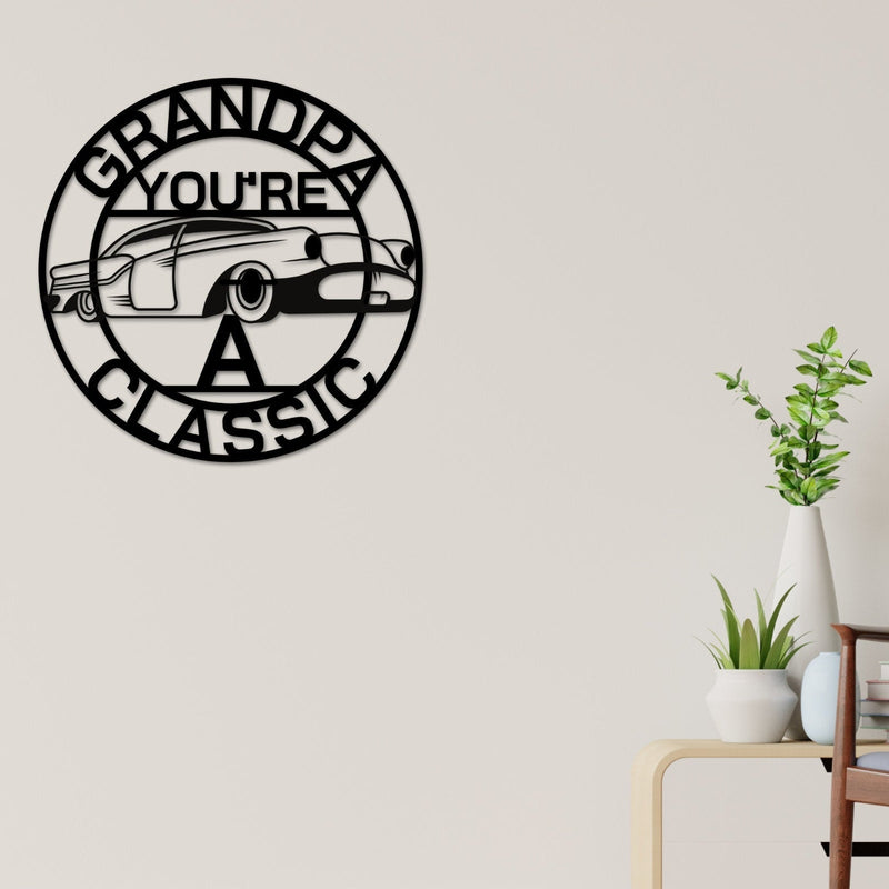 Grandpa Sign, Grandpa You're A Classic, Gift for grandpa, Metal sign, Gift for Dad