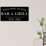 Welcome to Our Bar and Grill Sign, Personalized Bar and Grill Sign, Outdoor Bar and Grill Sign, Backyard Decor, Welcome Sign, Personalized