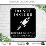 Rocket Science Sign, Rocket Science is Happening Sign, Gift for Rocket Scientist, Rocket Builder Metal Sign, Rocket Wall Art, Rocket Ship