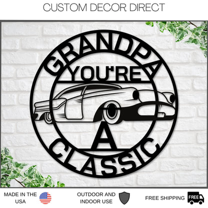 Grandpa Sign, Grandpa You're A Classic, Gift for grandpa, Metal sign, Gift for Dad