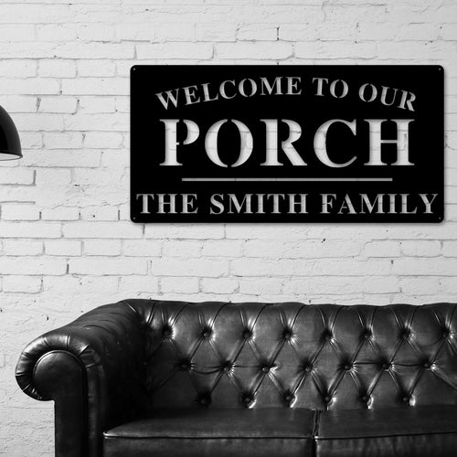 Welcome to Our Porch Sign, Personalized Porch Name Sign, Outdoor patio Sign, Backyard Decor, Welcome Sign, Personalized Sign, Metal, Porch