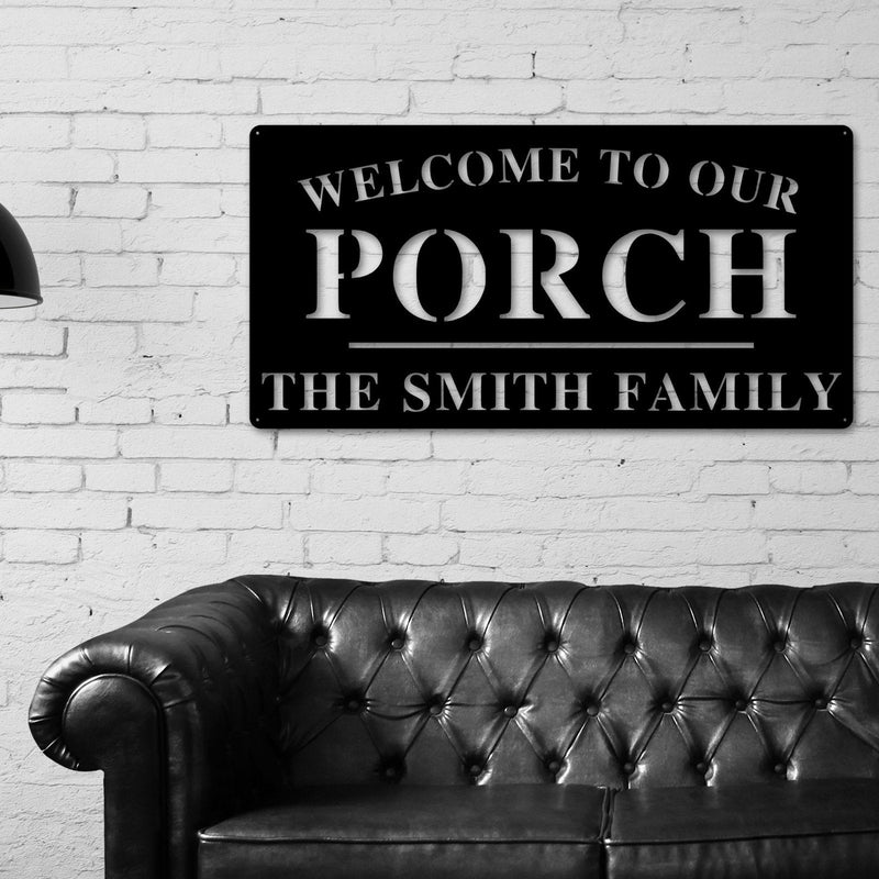 Welcome to Our Porch Sign, Personalized Porch Name Sign, Outdoor patio Sign, Backyard Decor, Welcome Sign, Personalized Sign, Metal, Porch