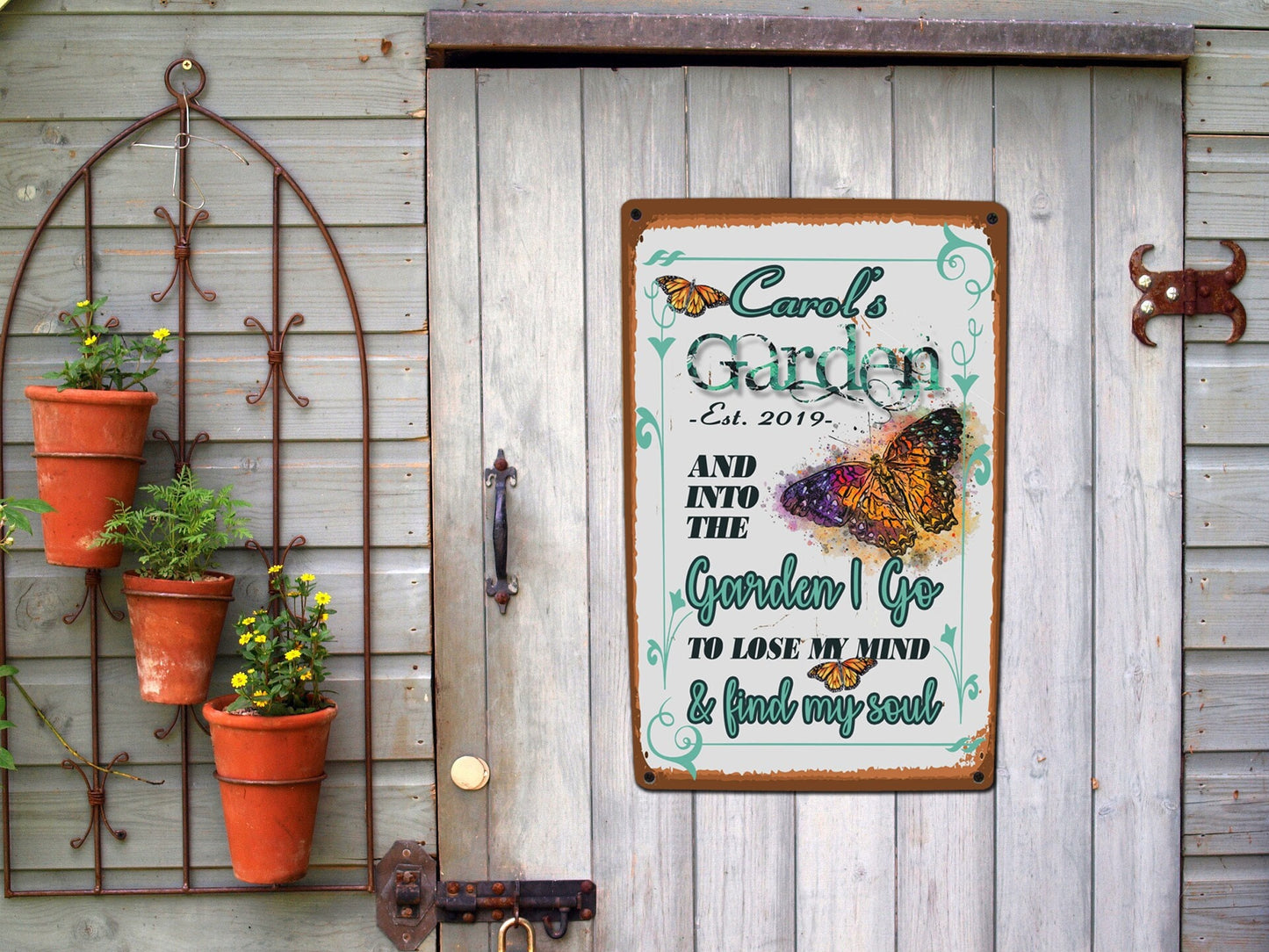 Into the Garden I Go - Metal Sign Custom