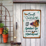 Into the Garden I Go - Metal Sign Custom