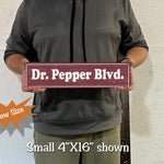 Dr Pepper Blvd Metal Street Sign
