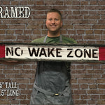 NO WAKE ZONE Vintage Sign on Rustic Barn Wood. Vintage Beach Sign measures 43" inches long. Handcrafted Wood Sign
