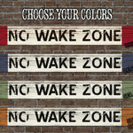 NO WAKE ZONE Vintage Sign on Rustic Barn Wood. Vintage Lake House Sign measures 43" inches long. Handcrafted Wood Sign