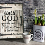 Praise Him in the Hallway - Christian Wood Sign