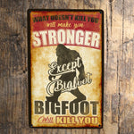 Bigfoot Sign - Quality Metal. Use Indoors or Outdoors