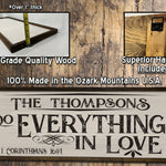 Do Everything in Love - Custom Wood Sign - 1 Corinthians 16:14