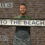 To The Beach - Handcrafted Wooden Sign