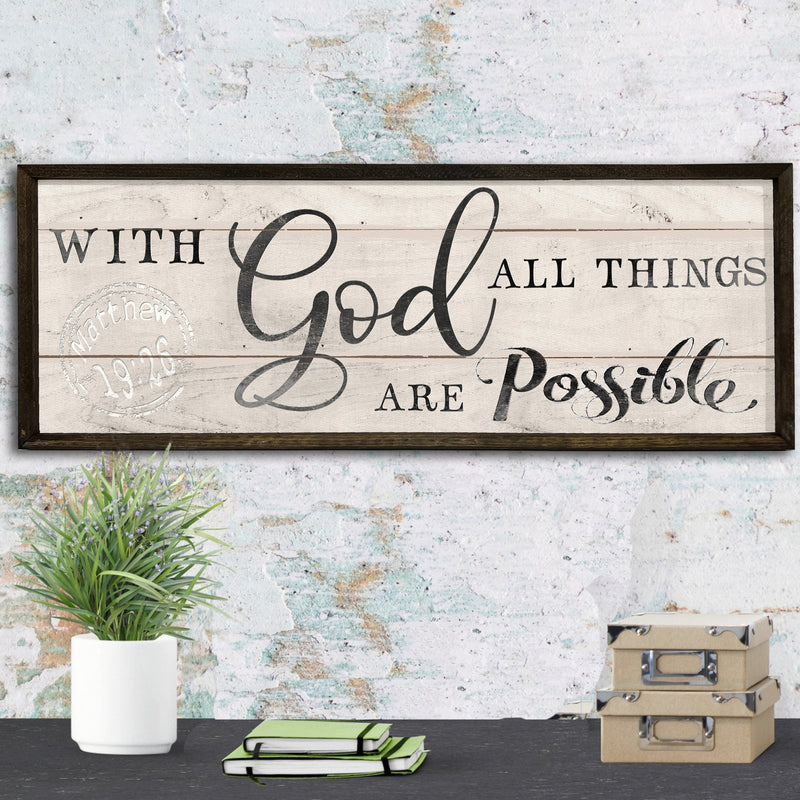 With God All Things are Possible - Wooden Framed Sign - Matthew 19:26