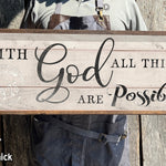 With God All Things are Possible - Wooden Framed Sign - Matthew 19:26