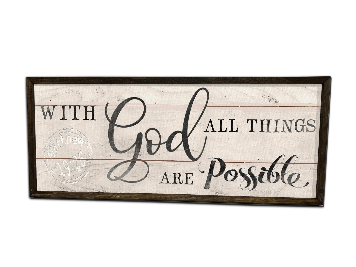 With God All Things are Possible - Wooden Framed Sign - Matthew 19:26