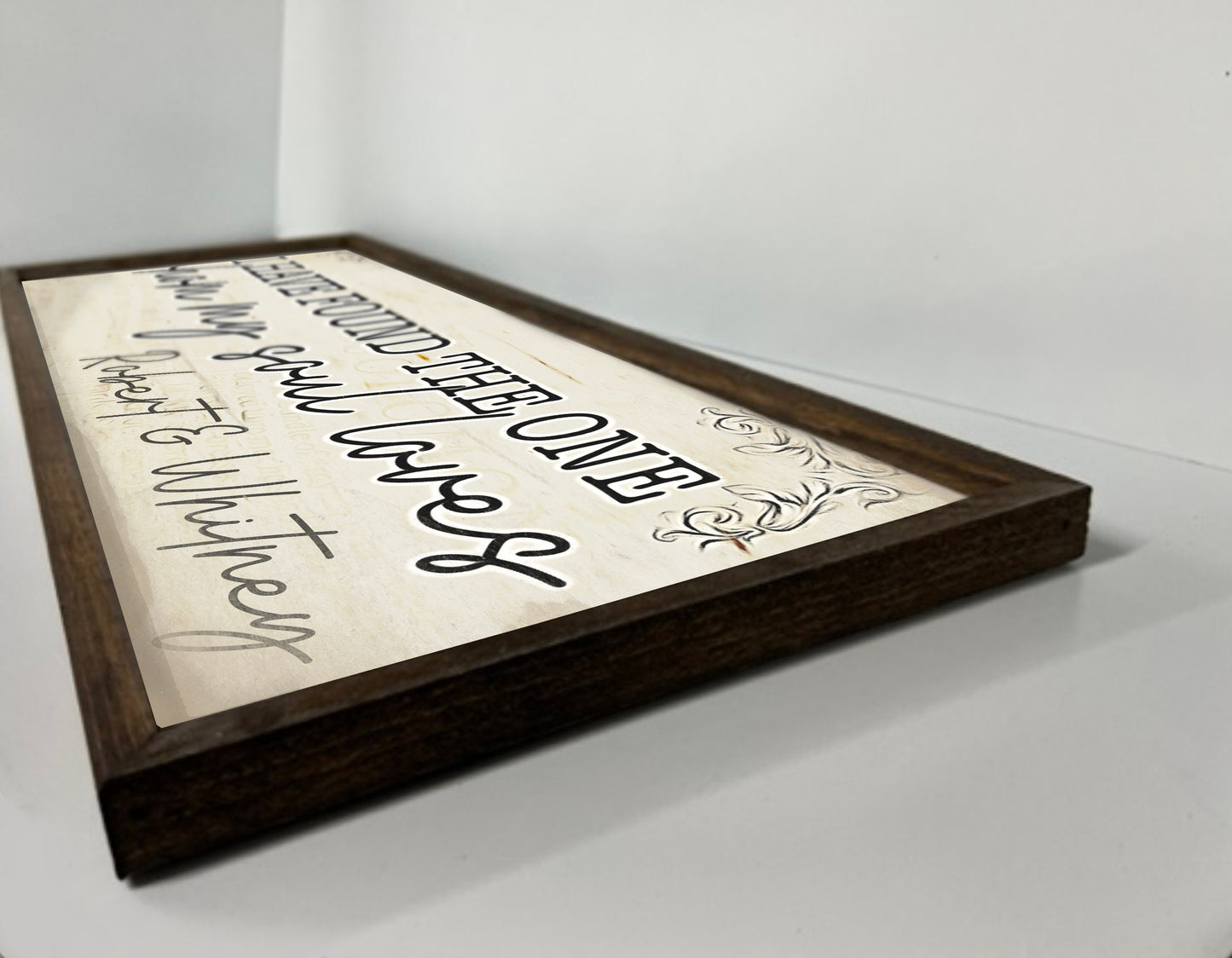 I have found the one whom my soul loves - Wood Framed Sign