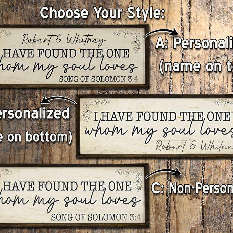 I have found the one whom my soul loves - Wood Framed Sign