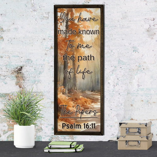 The Path of Life  - Wood Framed Sign - Custom Bible Verse Sign