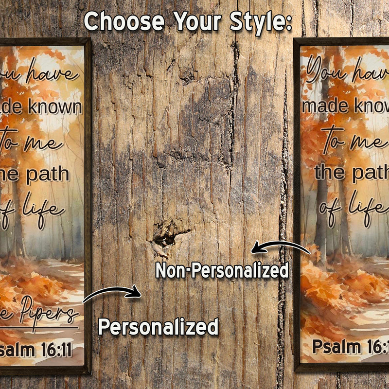 The Path of Life  - Wood Framed Sign - Custom Bible Verse Sign