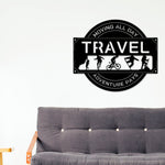 Travel sign, Adventure sign, Cabin Metal Sign, Rock Climbing Biking Hiking Skating Themed Sign, Traveler gift, Snowboarding, Cool decor