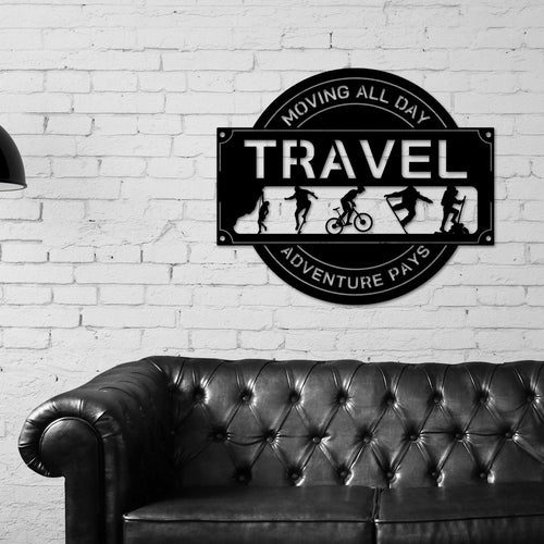 Travel sign, Adventure sign, Cabin Metal Sign, Rock Climbing Biking Hiking Skating Themed Sign, Traveler gift, Snowboarding, Cool decor