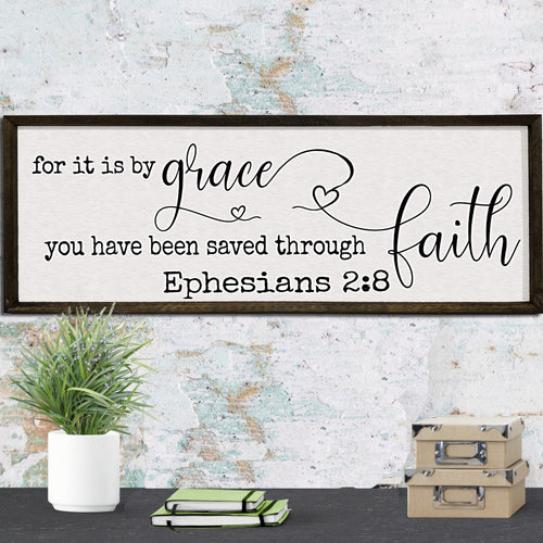 Saved by Grace through Faith - Wood Sign - Framed
