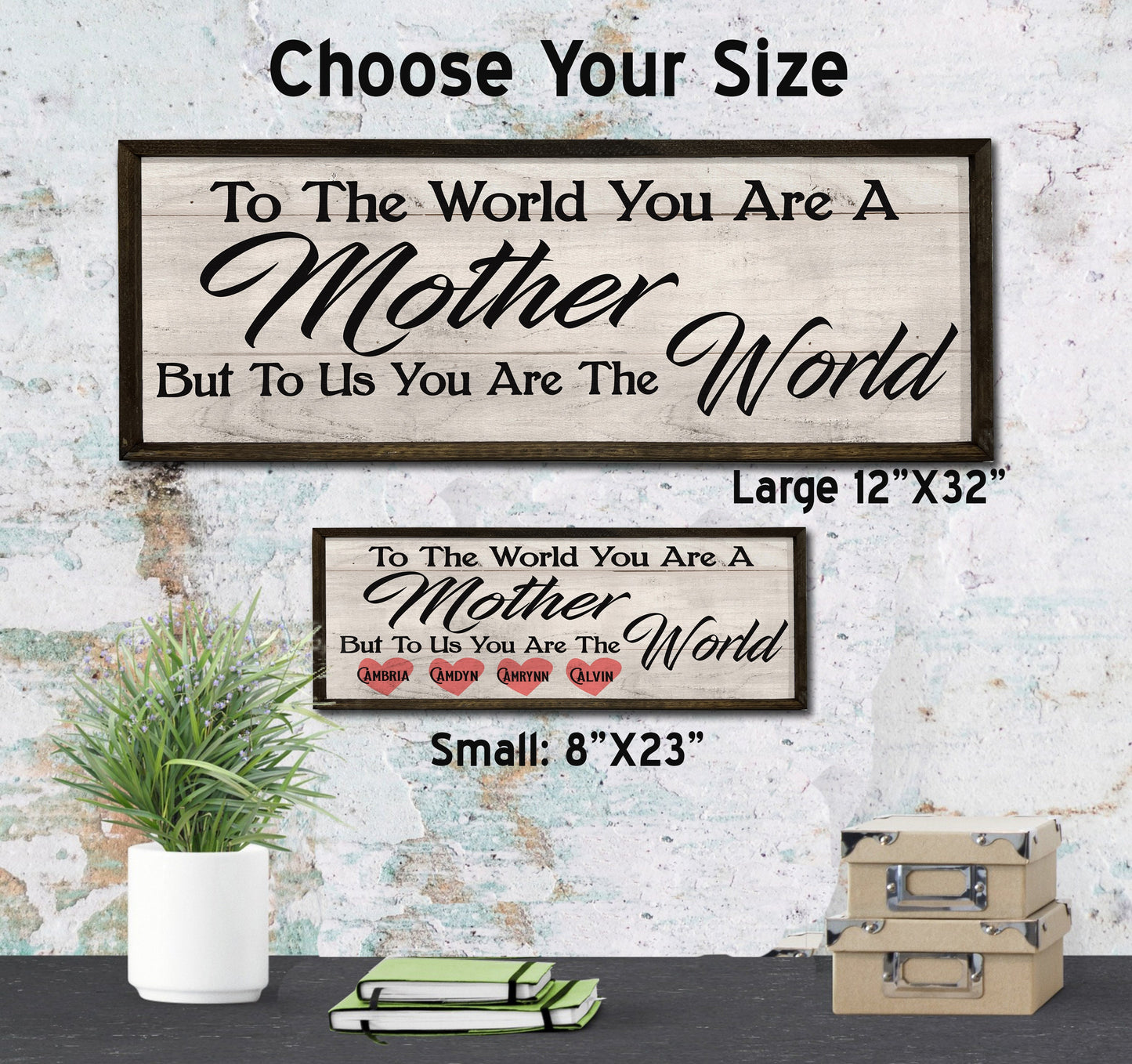 To the World you are a Mother - Wood Framed Sign