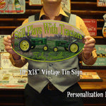 Still Plays with Tractors - Custom Tin Sign
